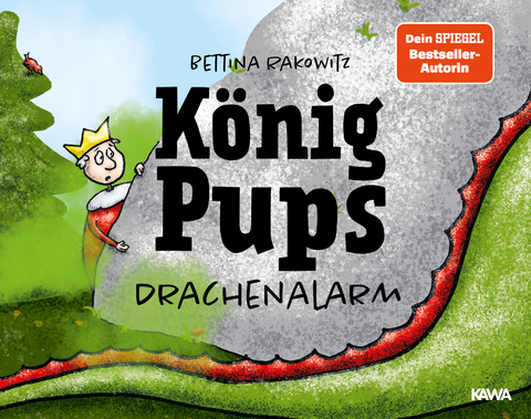 K&ouml;nig Pups - Drachenalarm - Bettina Rakowitz