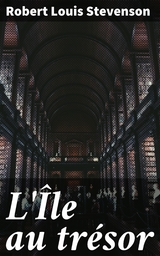 L'&Icirc;le au tr&eacute;sor - Robert Louis Stevenson