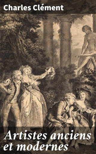 Artistes anciens et modernes