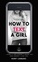 How to Text a Girl - Kent Lamarc