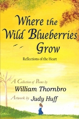 Where the Wild Blueberries Grow - William Thornbro