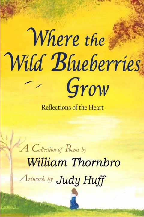 Where the Wild Blueberries Grow - William Thornbro