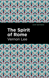 The Spirit of Rome - Vernon Lee