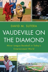 Vaudeville on the Diamond -  David M. Sutera