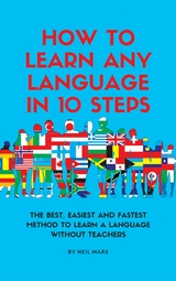 How to Learn Any language in 10 Steps - Neil Mars