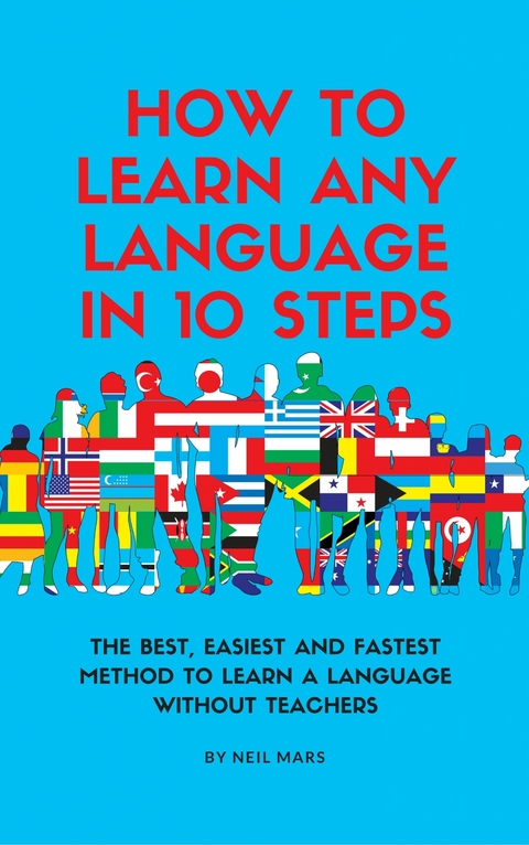 How to Learn Any language in 10 Steps - Neil Mars