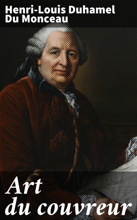 Art du couvreur - Henri-Louis Duhamel Du Monceau