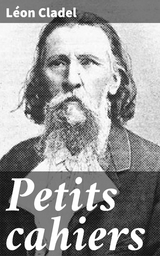 Petits cahiers - L&eacute;on Cladel