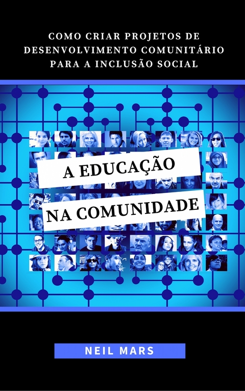 A Educa&ccedil;&atilde;o na Comunidade - Neil Mars