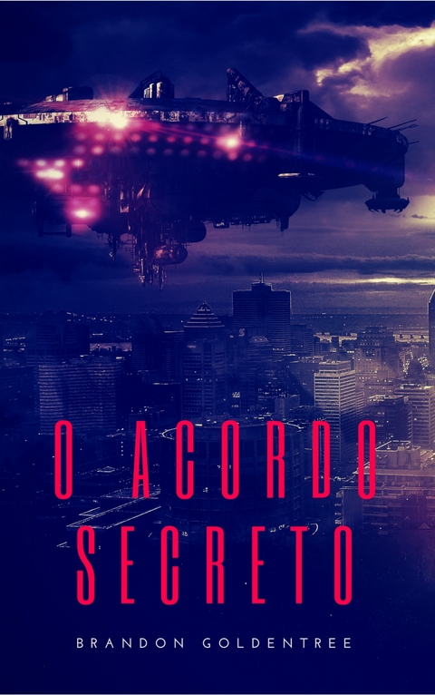 O Acordo Secreto - Brandon Goldentree