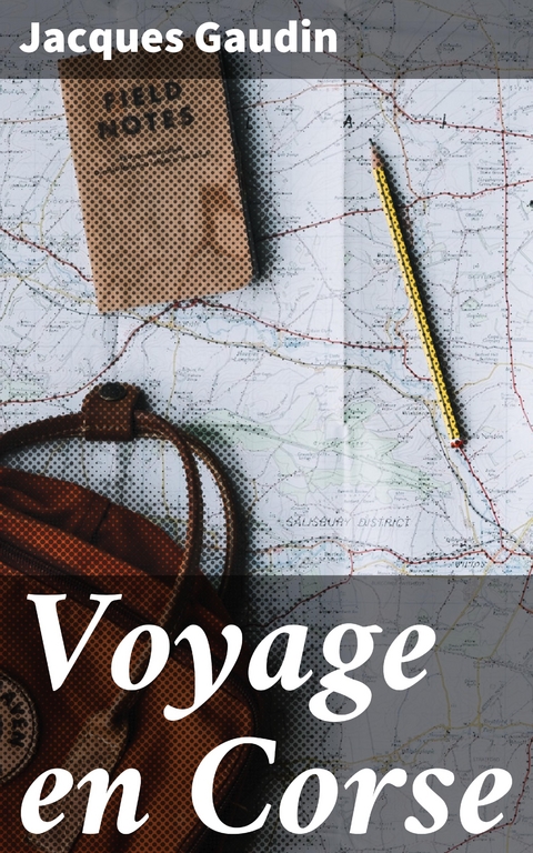 Voyage en Corse - Jacques Gaudin