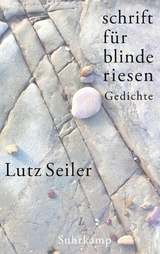 schrift f&uuml;r blinde riesen - Lutz Seiler