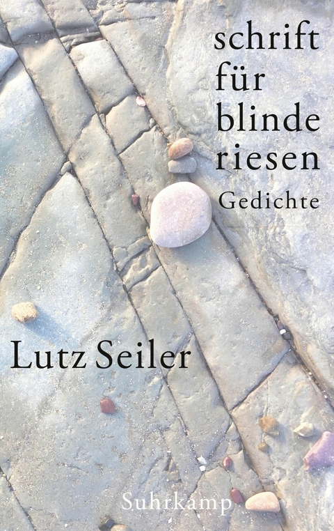 schrift f&uuml;r blinde riesen - Lutz Seiler