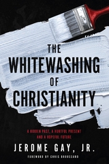 The Whitewashing of Christianity - Jerome Gay