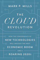 The Cloud Revolution - Mark P. Mills