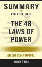 Summary of The 48 Laws of Power by by Robert Greene : Discussion Prompts - Sarah Fields