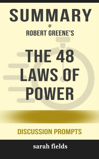 Summary of The 48 Laws of Power by by Robert Greene : Discussion Prompts
