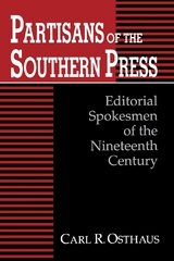 Partisans of the Southern Press - Carl R. Osthaus