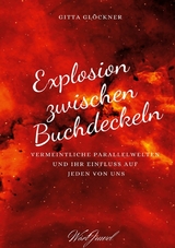 Explosion zwischen Buchdeckeln - Gitta Gl&ouml;ckner