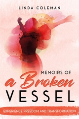 Memoirs of a Broken Vessel - Linda Coleman