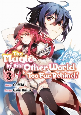 Magic in this Other World is Too Far Behind! (Manga) Volume 3