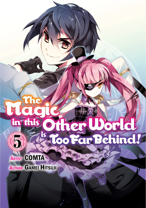 Magic in this Other World is Too Far Behind! (Manga) Volume 5 -  Gamei Hitsuji