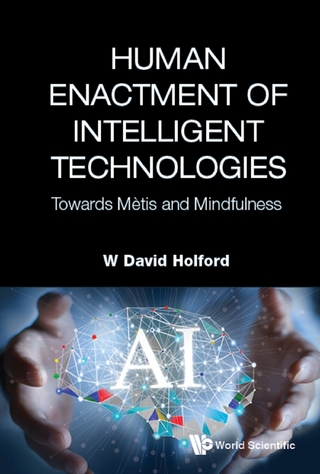 HUMAN ENACTMENT OF INTELLIGENT TECHNOLOGIES