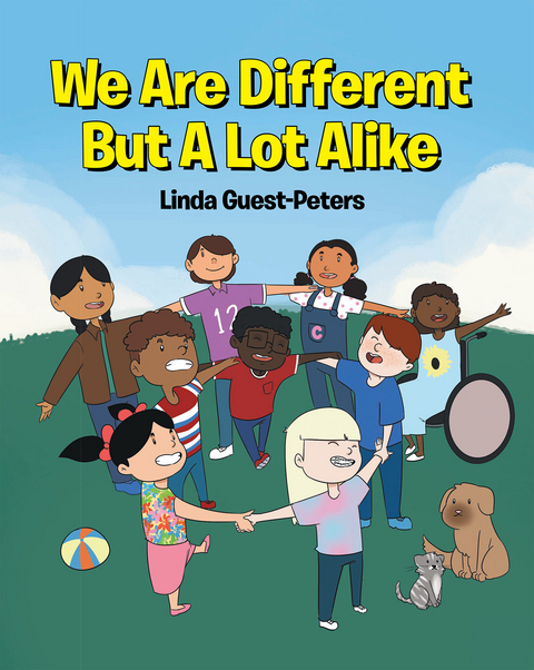 We Are Different But A Lot Alike - Linda Guest-Peters