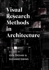 Visual Research Methods in Architecture - 