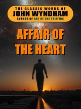 Affair of the Heart -  John Wyndham