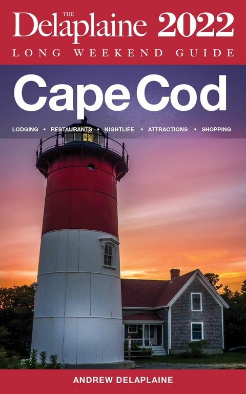 Cape Cod -  The Delaplaine 2022 Long Weekend Guide -  Andrew Delaplaine
