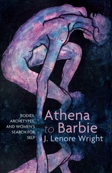 Athena to Barbie -  Lenore Wright J. Lenore Wright