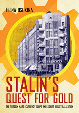 Stalin's Quest for Gold - Elena Osokina