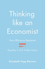 Thinking like an Economist -  Elizabeth Popp Berman