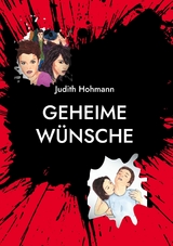 Geheime W&uuml;nsche - Judith Hohmann