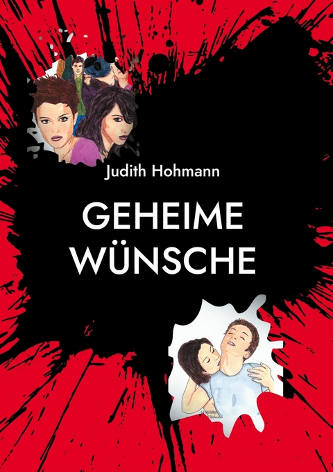 Geheime W&uuml;nsche - Judith Hohmann