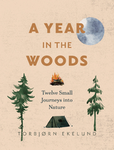 A Year in the Woods - Torbj&oslash;rn Ekelund