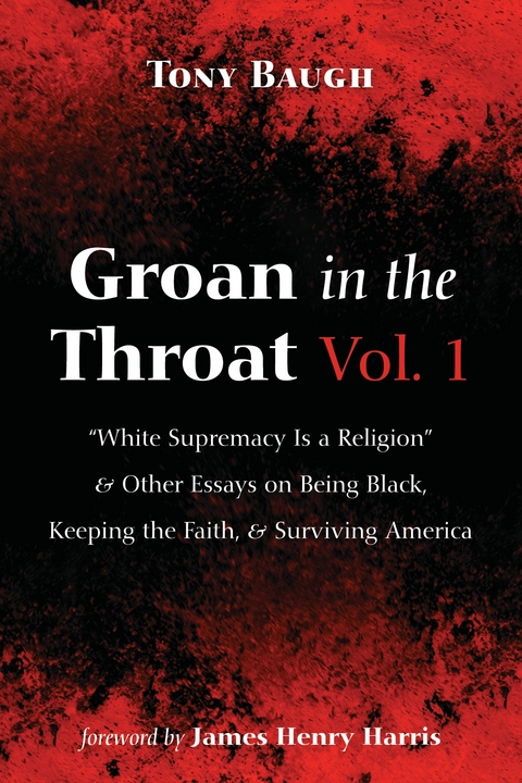 Groan in the Throat Vol. 1 - Tony Baugh