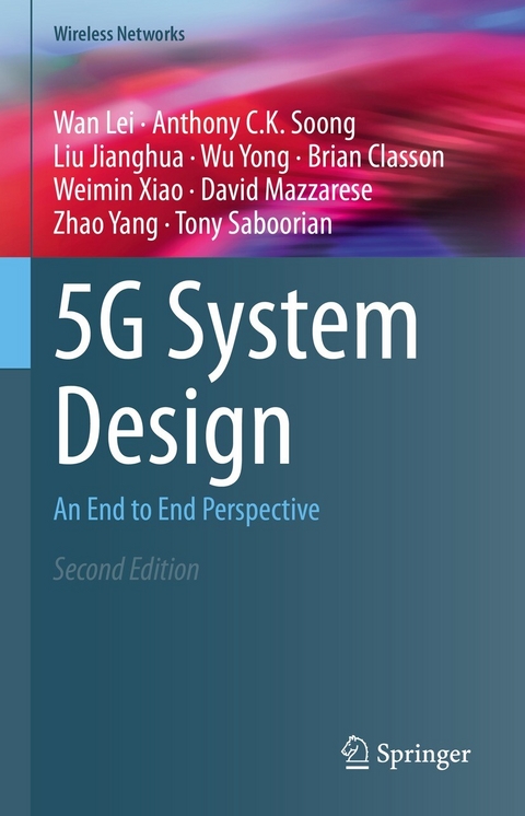 5G System Design - Wan Lei, Anthony C.K. Soong, Liu Jianghua, Wu Yong, Brian Classon, Weimin Xiao, David Mazzarese, Zhao Yang, Tony Saboorian