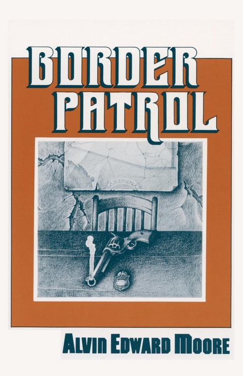 Border Patrol - Alvin Edward Moore