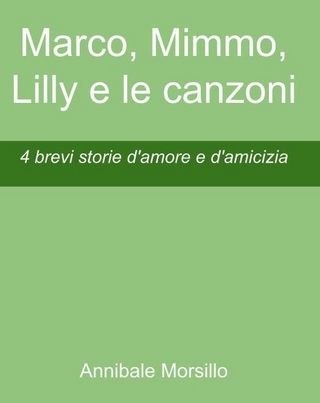 Marco, Mimmo, Lilly e le canzoni