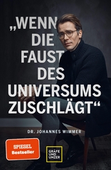 Wenn die Faust des Universums zuschlägt - Dr. med. Johannes Wimmer
