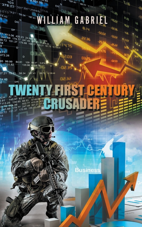 Twenty First Century Crusader - William Gabriel