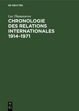 Chronologie des relations internationales 1914&ndash;1971 - Luc Thanassecos