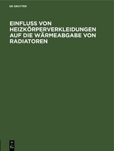 Einfluss von Heizk&ouml;rperverkleidungen auf die W&auml;rmeabgabe von Radiatoren