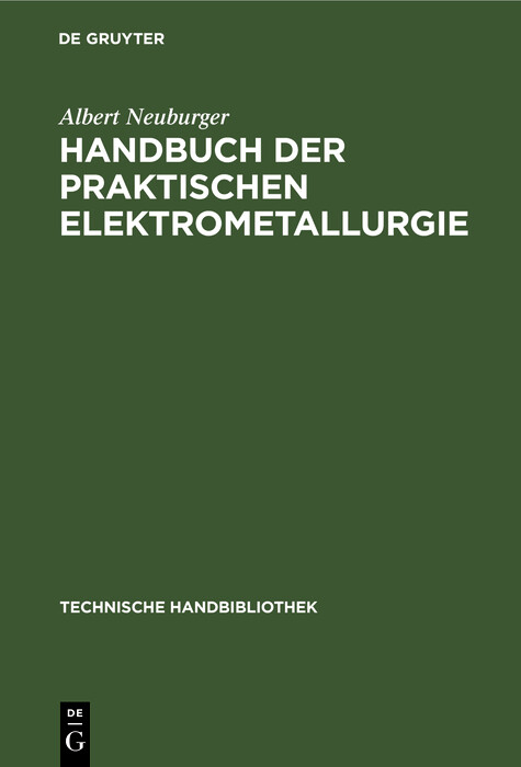 Handbuch der Praktischen Elektrometallurgie - Albert Neuburger