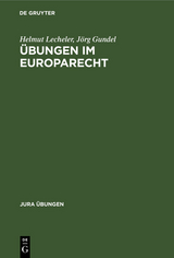 &Uuml;bungen im Europarecht - Helmut Lecheler, J&ouml;rg Gundel