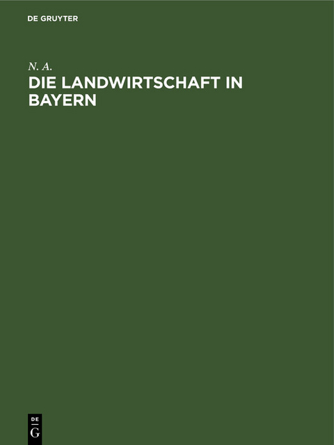 Die Landwirtschaft in Bayern -  n. a.