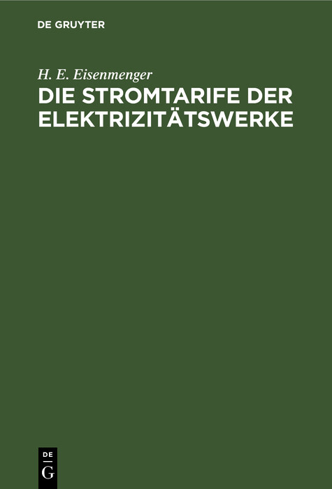 Die Stromtarife der Elektrizit&auml;tswerke - H. E. Eisenmenger