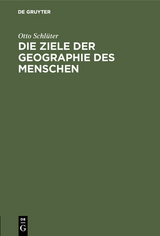 Die Ziele der Geographie des Menschen - Otto Schl&uuml;ter